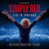 Вінілова платівка Simply Red – Holding Back The Years: 40 Years Of Simply Red (Live In Santiago,)